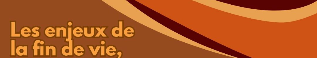 Soirée conférence sur les enjeux de la loi sur la fin de vie – vendredi 4 avril – Sain-Bel