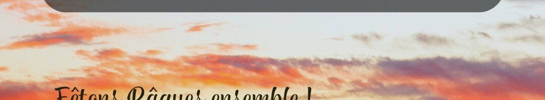 Prière oecuménique au lever du soleil – dimanche de Pâques